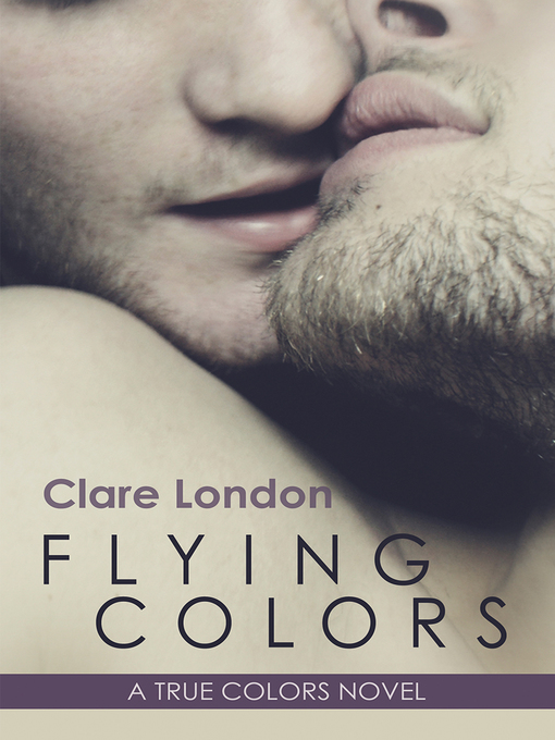 Title details for Flying Colors by Clare London - Available